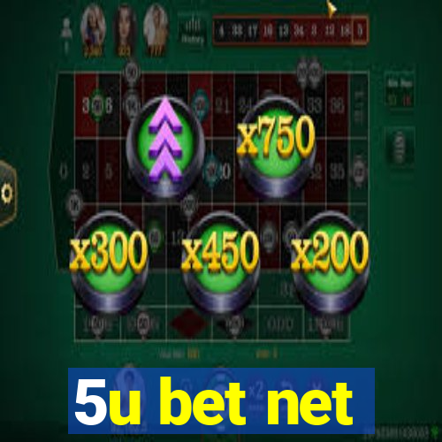 5u bet net